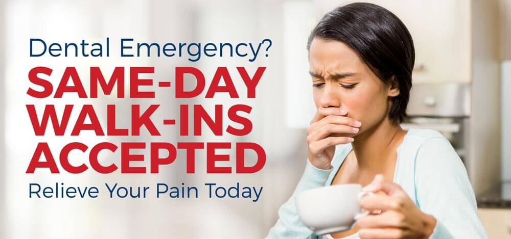 Dental Emergency? Same-Day Wal-Ins Acepted - Relieve Your Pain Today